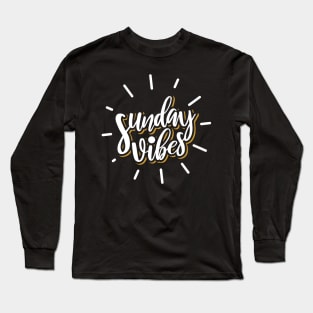 Sunday Vibes Typography - Cool Long Sleeve T-Shirt